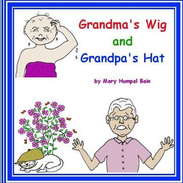 portada Grandma's Wig and Grandpa's Hat (en Inglés)