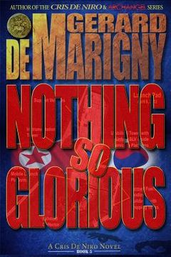 portada Nothing So Glorious (Cris De Niro, Book 5) (en Inglés)