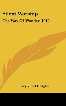 portada silent worship: the way of wonder (1919) (en Inglés)