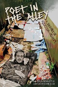 portada Poet in the Alley: A Journey of Addiction and Hope (en Inglés)