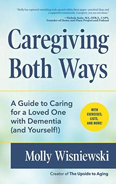portada Caregiving Both Ways: A Guide to Caring for a Loved one With Dementia (And Yourself! ) (in English)
