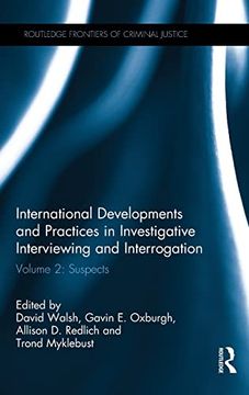 portada International Developments and Practices in Investigative Interviewing and Interrogation: Volume 2: Suspects (Routledge Frontiers of Criminal Justice) (en Inglés)