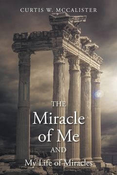 portada The Miracle of Me and My Life of Miracles (en Inglés)