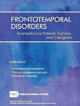 portada Frontotemporal Disorders: Information for Patients, Families, and Caregivers (Revised February 2017) (en Inglés)