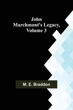 portada John Marchmont's Legacy, Volume 3 (in English)
