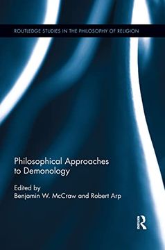 portada Philosophical Approaches to Demonology (Routledge Studies in the Philosophy of Religion) (en Inglés)