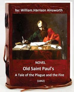 portada Old Saint Paul's: a tale of the plague and the fire. (1842) NOVEL (en Inglés)