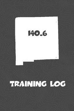 portada Training Log: New Mexico Training Log for tracking and monitoring your training and progress towards your fitness goals. A great tri (en Inglés)