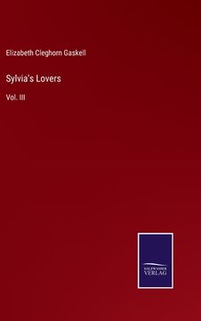 portada Sylvia's Lovers: Vol. III (en Inglés)