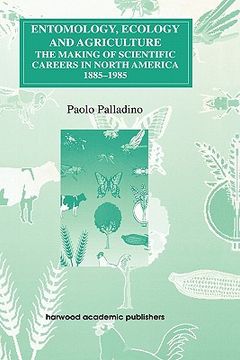 portada entomology, ecology and agriculture: the making of science careers in north america, 1885-1985 (in English)