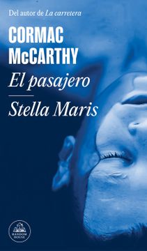 Libro El pasajero / Stella Maris, Cormac McCarthy, ISBN 9789566045885.  Comprar en Buscalibre