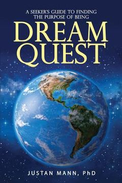 portada Dream Quest: A Seeker's Guide to Finding the Purpose of Being