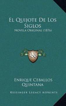 portada El Quijote de los Siglos: Novela Original