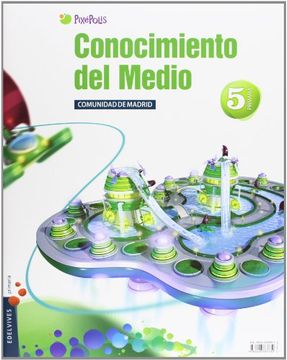 portada Conocimiento del Medio 5º Primaria (Tres Trimestres) C. de Madrid (Pixepolis) (in Spanish)