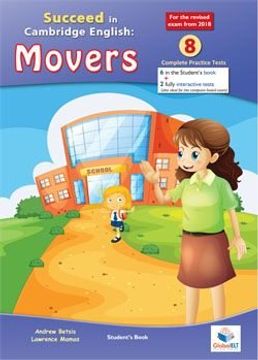 portada Succeed in Cambridge English MOVERS - Student's Edition with CD & Answers Key - 2018 Format: 8 Practice Tests (Cambridge English YLE)