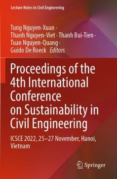 portada Proceedings of the 4th International Conference on Sustainability in Civil Engineering. ICSCE 2022, 25-27 November, Hanoi, Vietnam