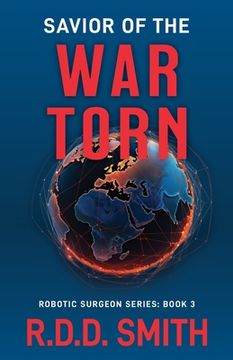 portada Savior of the War Torn: A Thrilling Science Fiction Medical Adventure (en Inglés)