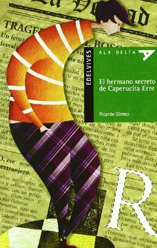 portada El Hermano Secreto de Caperucita Erre (Ala Delta (Serie Verde))
