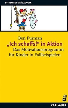 portada Ich Schaffs! " in Aktion: Das Motivationsprogramm für Kinder in Fallbeispielen (in German)