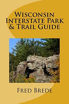 portada Wisconsin Interstate Park & Trail Guide (en Inglés)