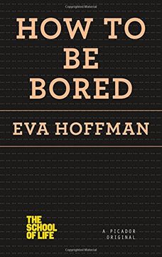 portada How to Be Bored (The School of Life)