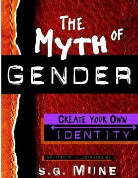 portada The Myth of Gender: Create your own Identity (en Inglés)