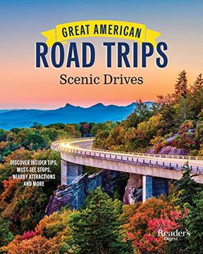 portada Great American Road Trips Scenic Drives: Hit the Road and Explore our Nation'S Beautiful Scenic Byways: Discover Insider Tips, Must-See Stops, Nearby. And More (rd Great American Road Trips) (en Inglés)