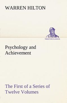 portada psychology and achievement being the first of a series of twelve volumes on the applications of psychology to the problems of personal and business ef (in English)