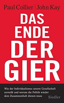 portada Das Ende der Gier: Wie der Individualismus Unsere Gesellschaft Zerreißt - und Warum die Politik Wieder dem Zusammenhalt Dienen Muss (in German)