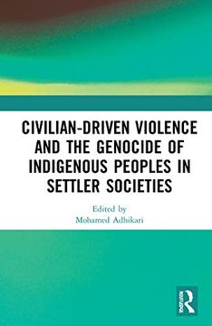 portada Civilian-Driven Violence and the Genocide of Indigenous Peoples in Settler Societies (en Inglés)