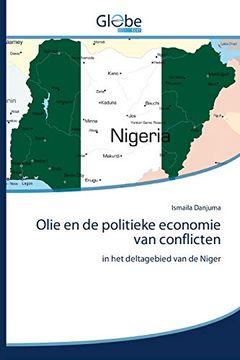 portada Olie en de Politieke Economie van Conflicten: In het Deltagebied van de Niger (en Holandés)