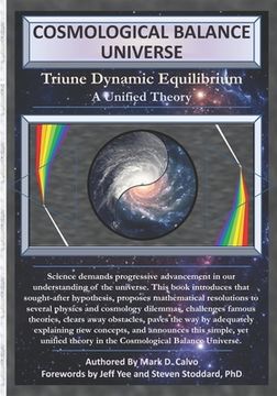 portada Cosmological Balance Universe: Triune Dynamic Equilibrium, A Unified Theory