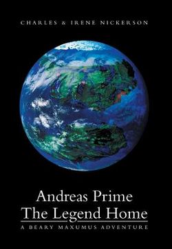 portada Andreas Prime the Legend Home: A Beary Maxumus Adventure (en Inglés)