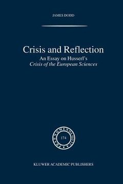 portada crisis and reflection: an essay on husserl's crisis of the european sciences