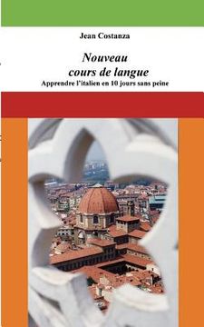 portada Nouveau cours de langue: apprendre l'italien en 10 jours sans peine (in French)