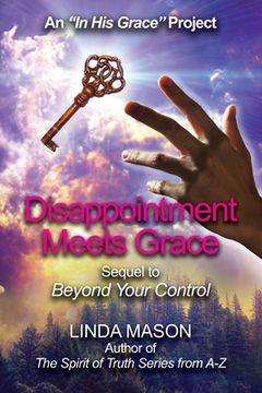 portada Disappointment Meets Grace: Sequel to 'Beyond Your Control' Book # 2 (en Inglés)