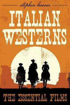 portada Italian Westerns: The Essential Films (en Inglés)