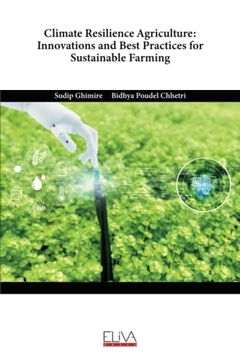 portada Climate Resilience Agriculture: Innovations and Best Practices for Sustainable Farming (en Inglés)