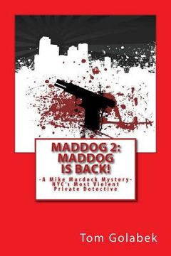 portada Maddog Is Back!: A Mike Murdock Mystery (en Inglés)