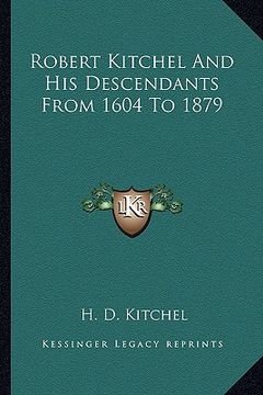 portada robert kitchel and his descendants from 1604 to 1879