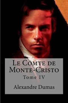 portada Le Comte de Monte-Cristo: Tome IV (en Francés)