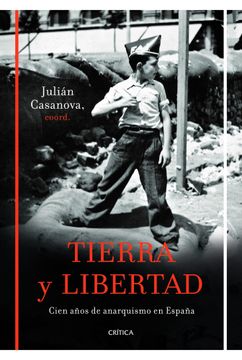 portada Tierra y Libertad: Cien Años de Anarquismo en España (in Spanish)