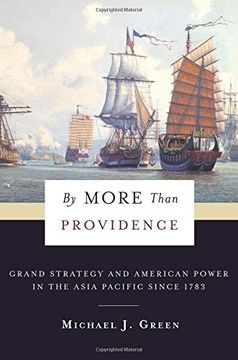 portada By More Than Providence: Grand Strategy and American Power in the Asia Pacific Since 1783 (a Nancy Bernkopf Tucker and Warren i. Cohen Book on American-East Asian Relations) (en Inglés)