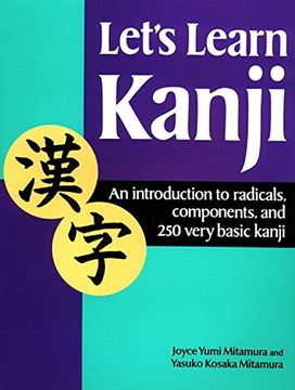 portada Let's Learn Kanji: An Introduction to Radicals, Components and 250 Very Basic Kanji 