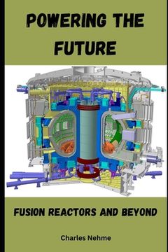 portada Powering the Future: Fusion Reactors and Beyond