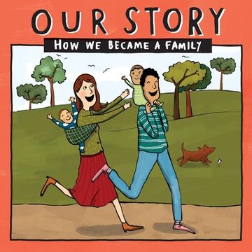 portada Our Story - How We Became a Family (4): Mum & dad families who used sperm donation & surrogacy -twins (en Inglés)