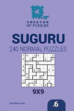 portada Creator of Puzzles - Suguru 240 Normal Puzzles 9x9 (Volume 6) (en Inglés)