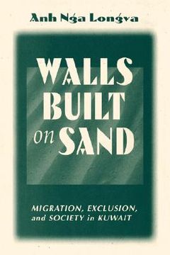 portada walls built on sand: migration, exclusion, and society in kuwait (in English)