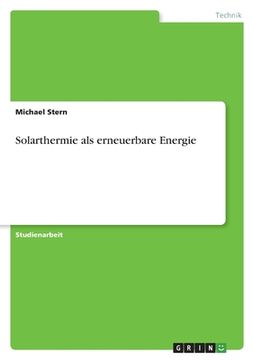 portada Solarthermie als erneuerbare Energie (en Alemán)