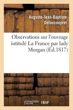 portada Observations Sur l'Ouvrage Intitulé La France Par Lady Morgan (en Francés)